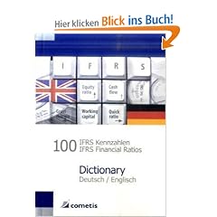 100 IFRS Kennzahlen / IFRS Financial Ratios Dictionary - Deutsch / Englisch