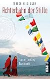 Achterbahn der Stille: Ein spirituelles Roadmovie - Teresa Heidegger