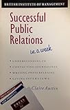 Successful public relations in a week