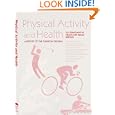 Physical Activity and Health: A Report of the Surgeon General by US Dept of Health and Human Services, Centers for Disease Control & Prevention, National Center for Chronic Disease Prev, and President's Council on Physical Fitness