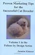 Proven Marketing Tips for the Successful Cat Breeder: Breeding Purebred Cats, a Spiritual Approach to Sales And Profit With Integrity And Ethics