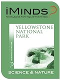 Yellowstone National Park: Science & Nature