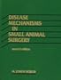 Disease Mechanisms in Small Animal Surgery