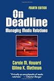 On Deadline: Managing Media Relations