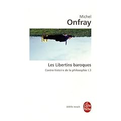 Contre-histoire de la philosophie : Tome 3, Les libertins baroques