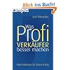 Was Profi-Verk�ufer besser machen: F�nf Faktoren f�r Ihren Erfolg