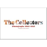 The Collectors Photographs 2002-2010