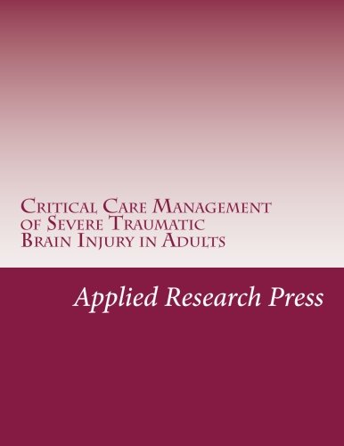 Critical Care Management of Severe Traumatic Brain Injury in Adults