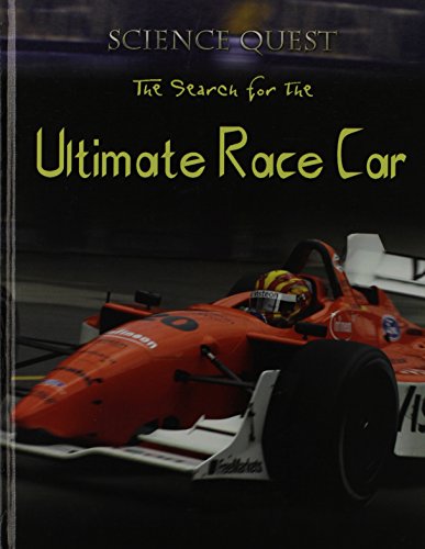 The Search For The Ultimate Race Car (Science Quest)