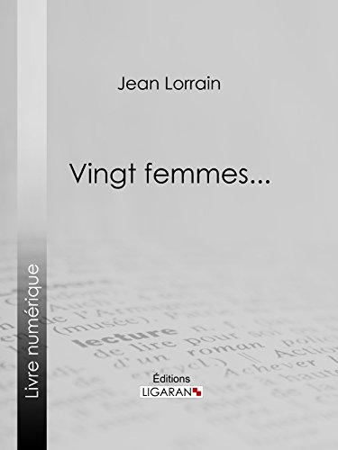 Vingt femmes... (French Edition)