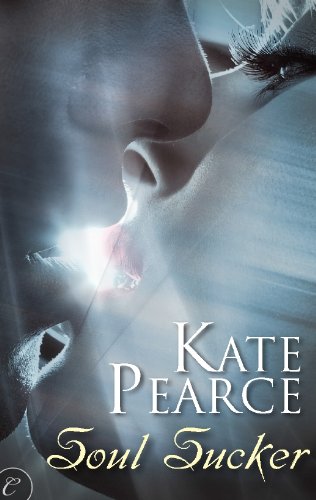 Soul Sucker by Kate Pearce Soul Sucker by Kate Pearce