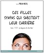 Ces filles sympas qui sabotent leur carri�re - Les 101 pi�ges � �viter