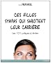 Ces filles sympas qui sabotent leur carri�re - Les 101 pi�ges � �viter