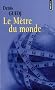 Le m�tre du monde