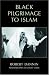 Book Black Pilgrimage to Islam