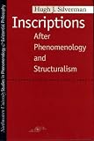 Inscriptions: After Phenomenology and Structuralism (SPEP)