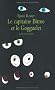 Le capitaine Bimse et le Gogguelet