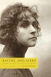 Rachel and Aleks: A Historical Novel of Life, Love, and WWII