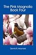 The Pink Magnolia: Book Four (Magnolia Series)