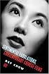 Sentimental Fabulations, Contemporary Chinese Films: Attachment in the Age of Global Visibility (Film and Culture Series)