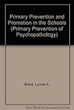 Primary prevention and promotion in the schools