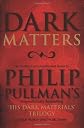 Dark Matters: An Unofficial And Unauthorised Guide To Philip Pullman's Dark Materials Trilogy