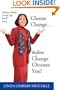 Choose Change...: before Change Chooses You!
