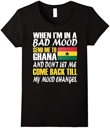 Women's When I'm In A Bad Mood Send Me To Ghana Funny T-Shirt XL Black