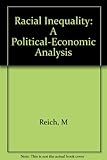 Racial inequality : a political-economic analysis