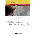 L'enfant expos� � la violence conjugale