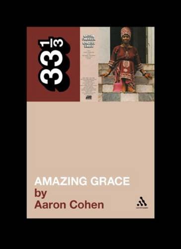 Aretha Franklins Amazing Grace (33 1/3)