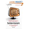 How to Get a Job in Television: Build Your Career from Runner to Series Producer (Professional Media Practice)