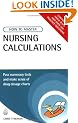 How to Master Nursing Calculations: Pass Numeracy Tests and Make Sense of Drug Dosage Charts (Testing Series)