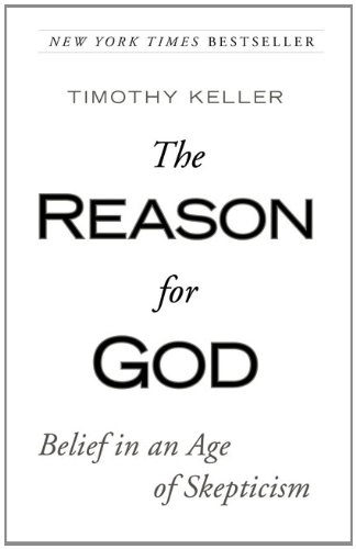 Tim Keller: The Reason for God