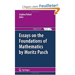 Essays on the Foundations of Mathematics by Moritz Pasch