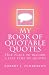 My book of Quotable Quotes: One place to record a life time of quotes by robert j. pemberton