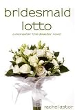 Bridesmaid Lotto (McMaster the Disaster)