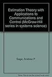 Estimation theory with applications to communications and control