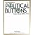 Encyclopedia of Political Buttons: United States 1896-1972 : Including Prices, Campaign History, Technical Facts and Statistics/With 1998 Revised Price Supplement