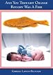 And You Thought Orange Roughy Was A Fish