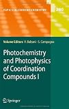 Photochemistry and Photophysics of Coordination Compounds I (Topics in Current Chemistry) (No. 1)