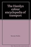 The Hamlyn colour encyclopedia of transport