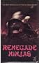 Renegade Ninjas [VHS]