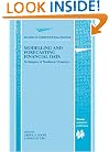 Modelling and Forecasting Financial Data: Techniques of Nonlinear Dynamics (Studies in Computational Finance, Volume 2)