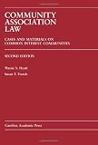 Community Association Law: Cases and Materials on Common Interest Communities