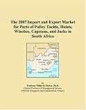 The 2007 Import and Export Market for Parts of Pulley Tackle, Hoists, Winches, Capstans, and Jacks in South Africa