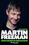 Martin Freeman : from Slough to Middle Earth : the biography