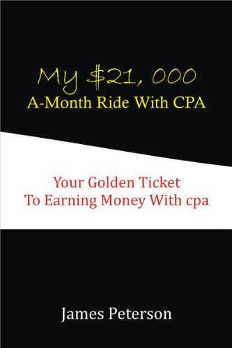My $21, 000 A-Month Ride With cpa: Your Golden Ticket To Earn Income With Cost Per Action