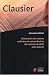 Clausier : Dictionnaire des clauses ordinaires et extraordinaires des contrats de droit privé interne