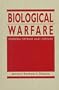 Biological Warfare: Modern Offense and Defense